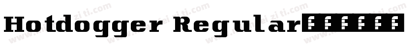 Hotdogger Regular字体转换
